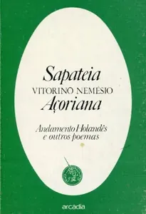Sapateia açoriana, andamento holandês e outros poemas