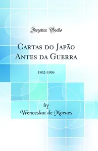 Cartas do Japão. Antes da guerra, 1902-1903