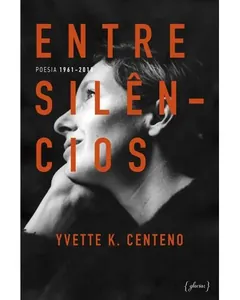 Entre silêncios : poesia 1961-2018