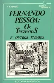 Fernando Pessoa : os trezentos e outros ensaios