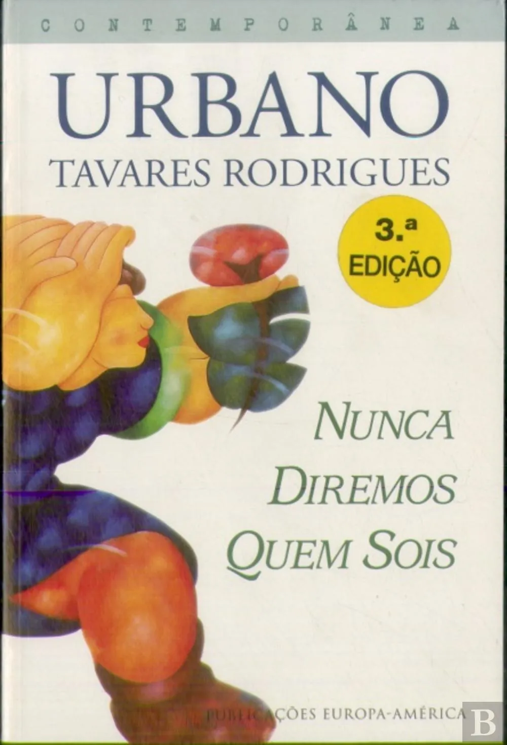 Nunca diremos quem sois