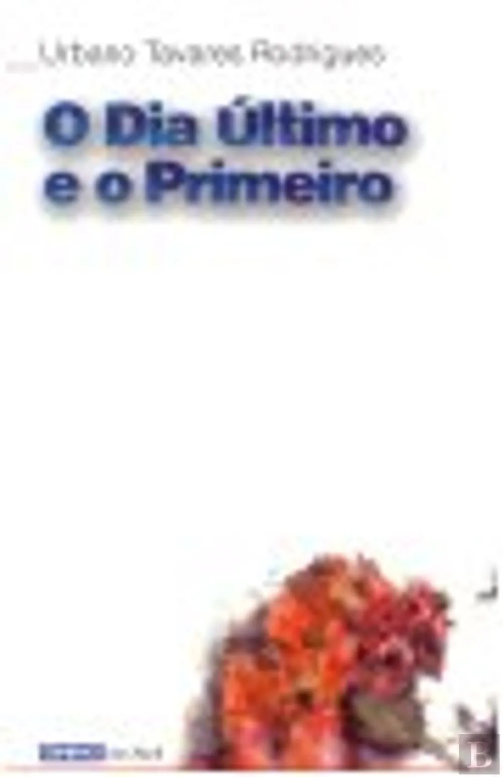 O dia último e o primeiro