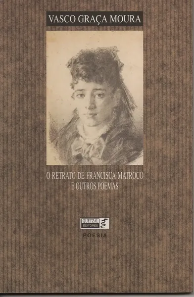 O retrato de Francisca Matroco e outros poemas