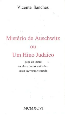 Mistério de Auschwitz ou Um Hino Judaico