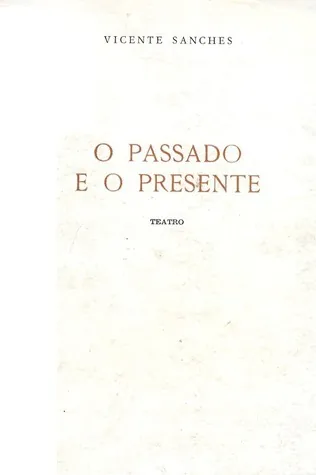 O Passado e o Presente