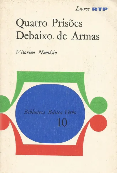 Quatro Prisões debaixo de Armas e outras Histórias