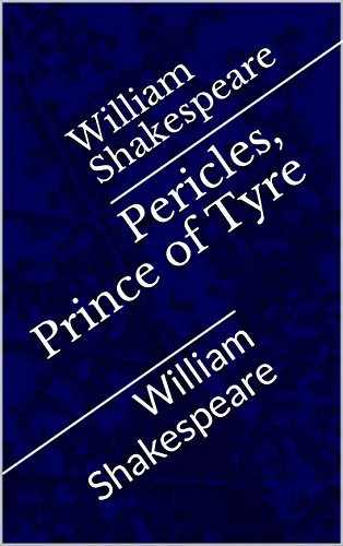 Pericles, Prince of Tyre