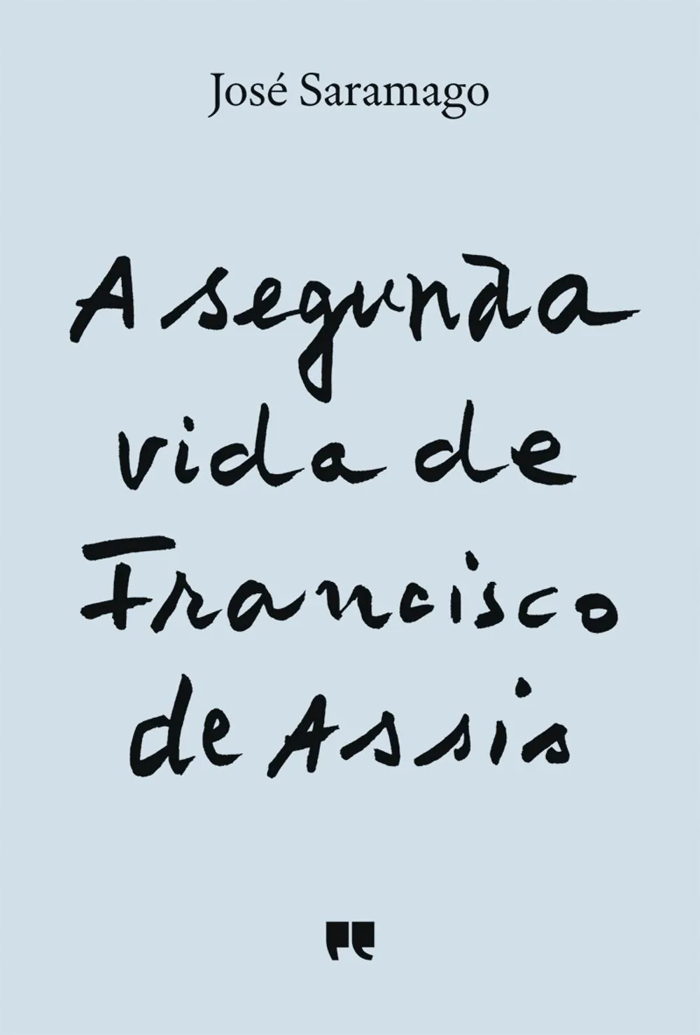 A segunda vida de Francisco de Assis