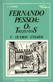 Fernando Pessoa : os trezentos e outros ensaios